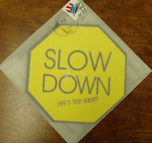 SLOW DOWN Life's Too Short Sticker