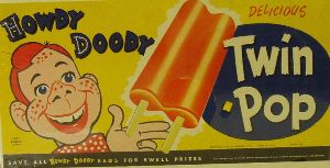 Advertising Display Piece with Howdy Doody for Twin Popsicles.