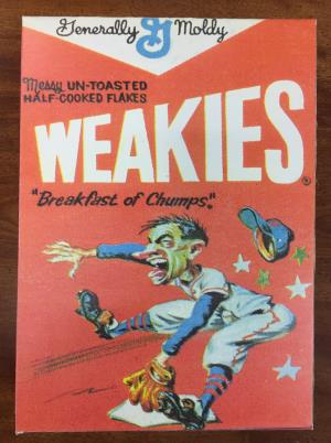 One of a kind Wheaties Box of Weakies Breakfast of Chumps